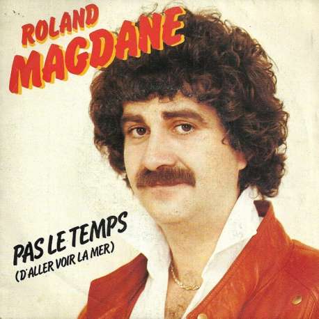 roland magdane pas le temps (d'aller voir la mer)