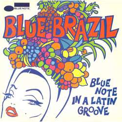 blue brazil blue note in a latin groove