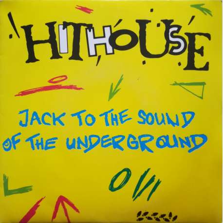 hithouse jack to the sound of the underground