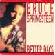 bruce springsteen better days