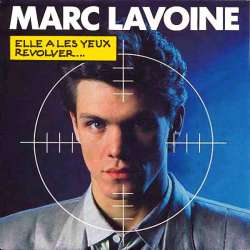 marc lavoine elle a les yeux revolver