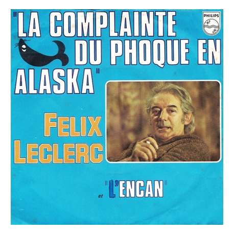 felix leclerc la complainte du phoque en alaska