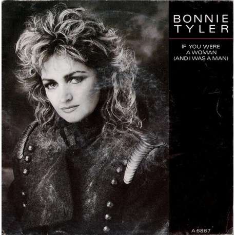 bonnie tyler if you were a woman (and i was a man)