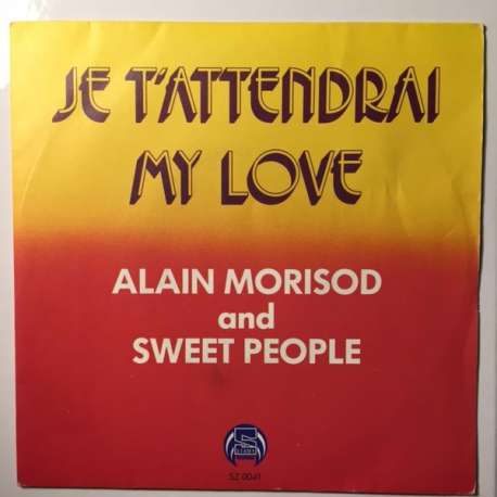 alain morisod and sweet people je t'attendrai my love