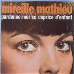 mireille mathieu pardonne moi ce caprice d'enfant