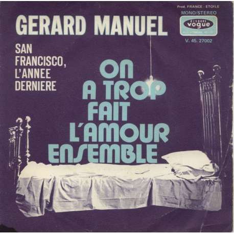 gerard manuel on a trop fait l'amour esemble