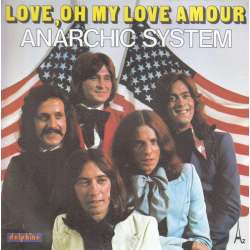 anarchic system love oh my love amour