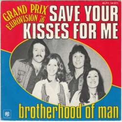 brotherhood of man save your kisses for me