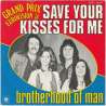 brotherhood of man save your kisses for me