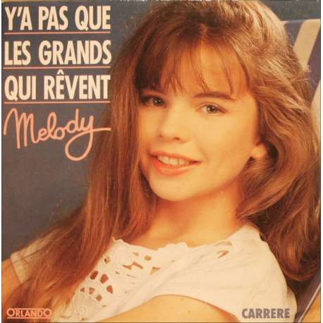 melody y'a pas que les grands qui revent