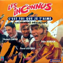 les inconnus c'est toi que je t'aime