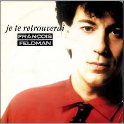 françois feldman je te retrouverai