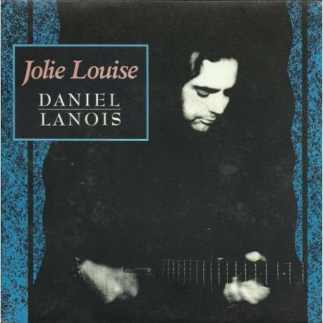 daniel lanois jolie louise