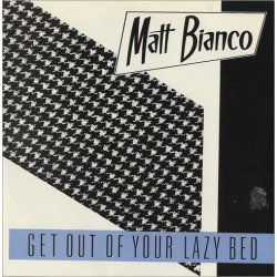 matt bianco get out of your lazy bed