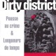 DIRTY DISTRICT