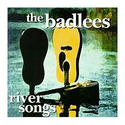 the badlees river songs