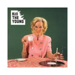 KILL THE YOUNG
