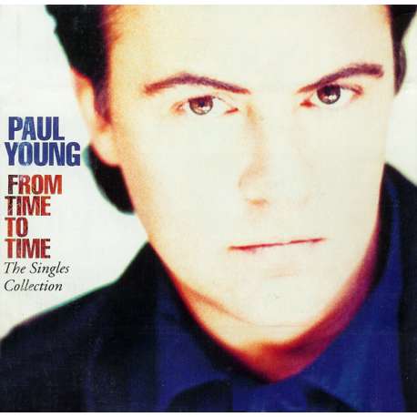 paul young from time to time the singles collection