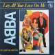 abba lay all your love on me