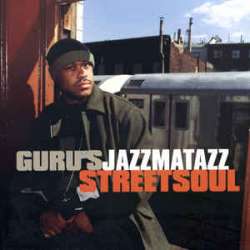 guru's jazzmatazz streetsoul