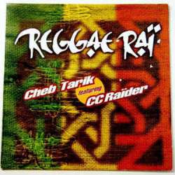 cheb tarik featuring cc raider reggae rai