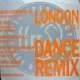 london dance remix vol 1