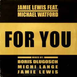 jamie lewis feat michael watford for you