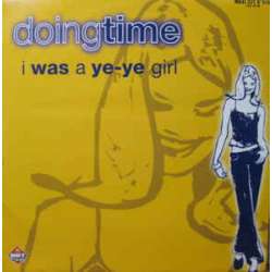 doing time i was a ye ye girl