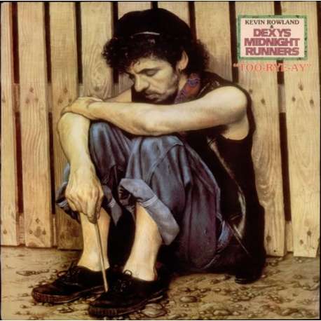 Dexys midnight runners too rye ay
