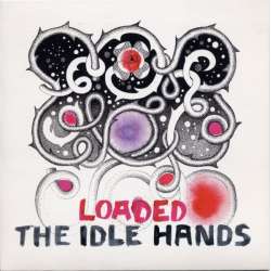 the idle hands loaded
