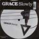 grace slowly