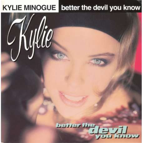 kylie minogue better the devil you know