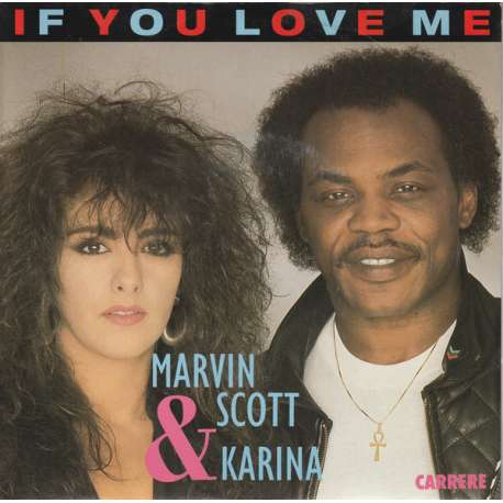 marvin scott & karina if you love me