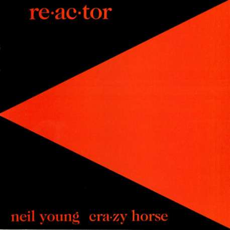 neil young & crazy horse re.ac.tor