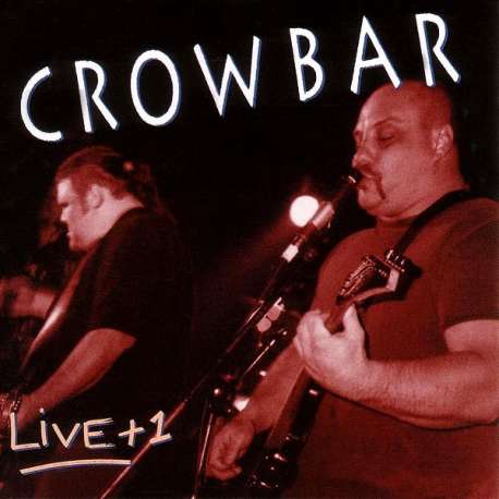 crowbar live + 1