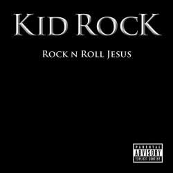 kid rock rock n roll jesus