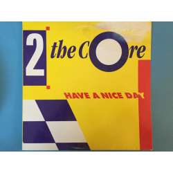 2 the core have a nice day