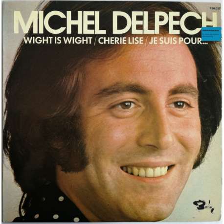 michel delpech wight is wight cherie lise je suis pour