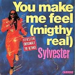 sylvester you make me feel (migthy real)