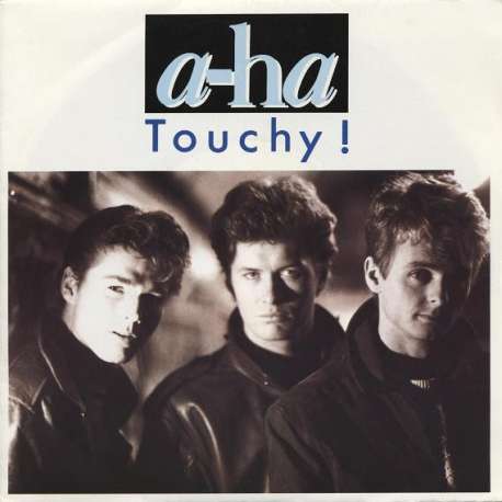 a-ha touchy