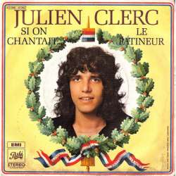 julien clerc si on chantait