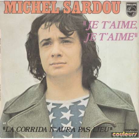 michel sardou je t'aime je t'aime