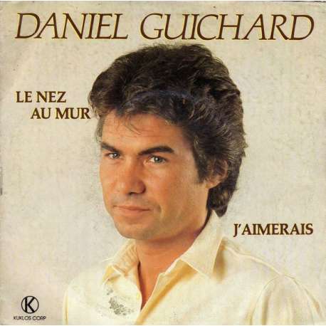 daniel guichard le nez au mur