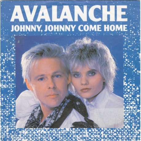 avalanche johnny johnny come home