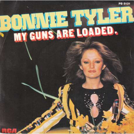 bonnie tyler my guns are loaded