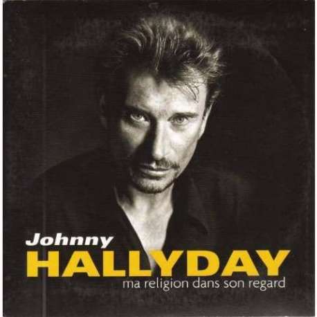 johnny hallyday ma religion dans son regard
