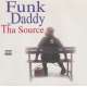 funk daddy is tha source