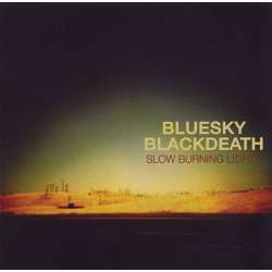 blue sky black death slow burning lights