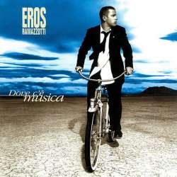 eros ramazzotti dove c'é musica