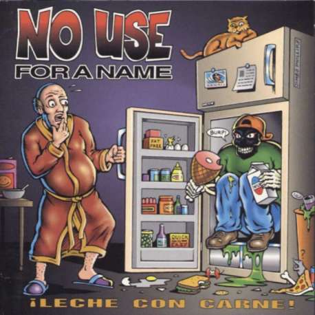 no use for a name leche con carne